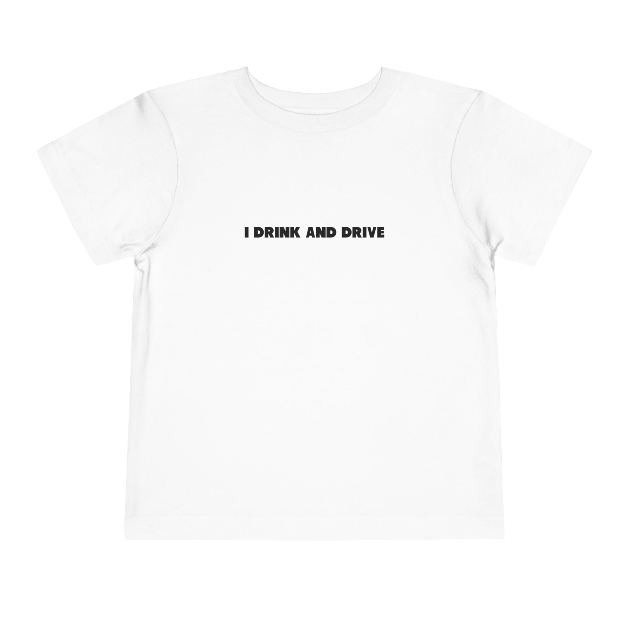Toddler Don't Drink And Drive Tee