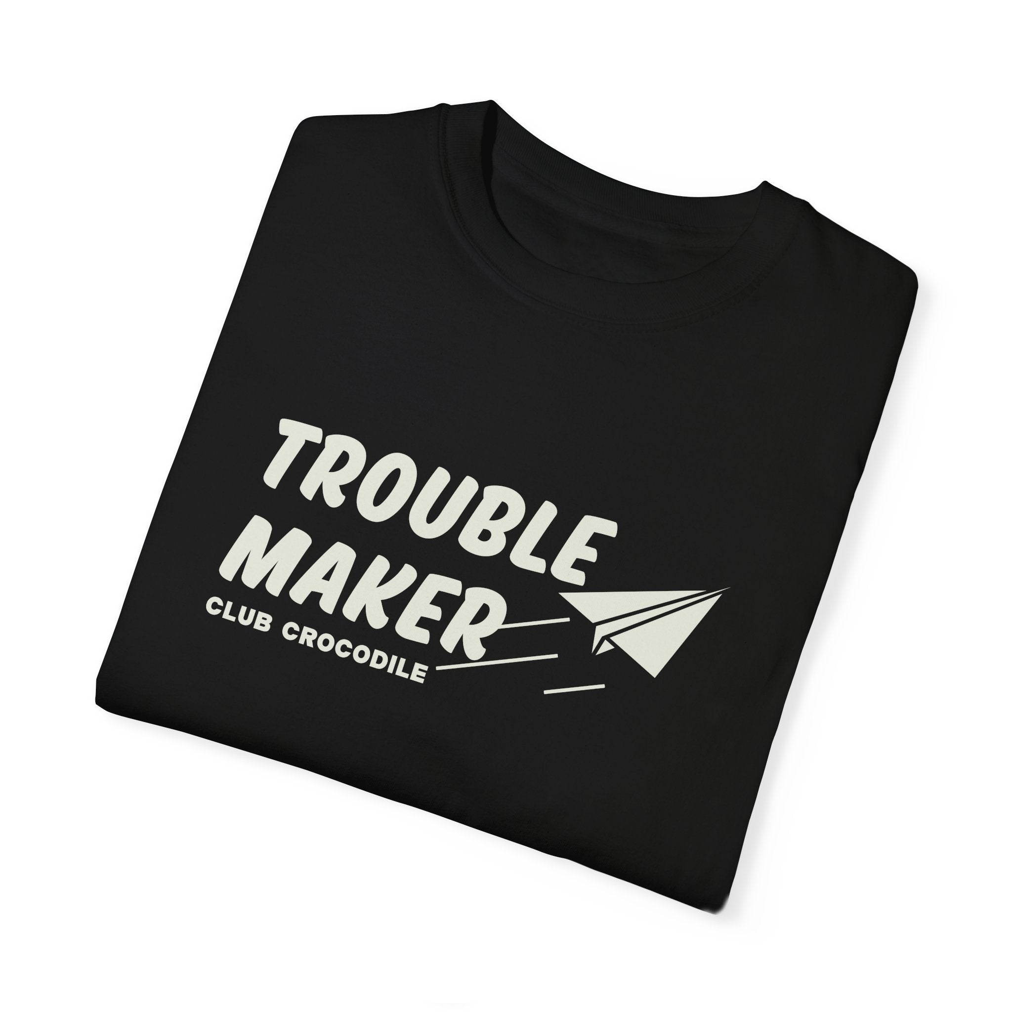 Trouble Maker Tee
