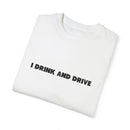 Don't Drink and Drive Tee