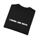 Don't Drink and Drive Tee
