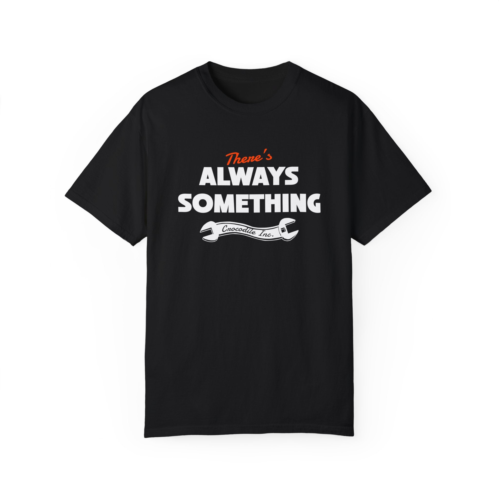 Always Something Tee