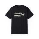 Trouble Maker Tee